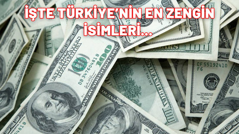 Yeni liste yayınlandı: İşte 2024 yılında Türkiye'nin en zengin 28 insanı