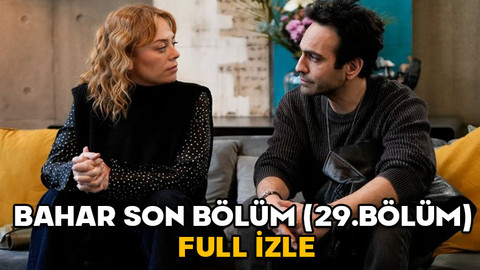 BAHAR SON BÖLÜM (29.BÖLÜM) FULL İZLE: 17 Aralık Show TV Bahar son bölüm kesintisiz izleme ekranı