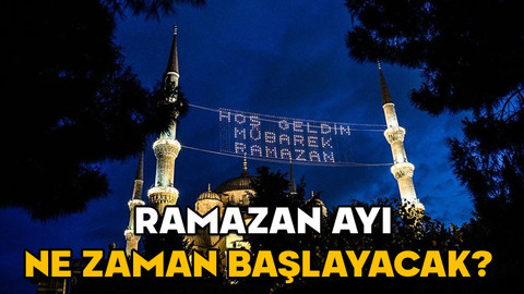 RAMAZAN NE ZAMAN BAŞLAYACAK? 2025 Ramazan Bayramı hangi ayda?