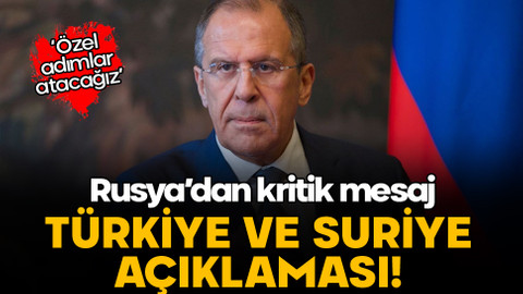 Rusya'dan Suriye ve Türkiye açıklaması: Özel adımlar atacağız