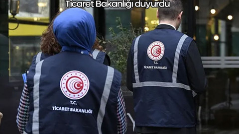 Ticaret Bakanlığı’ndan denetimlerdeki idari para cezalarına zam