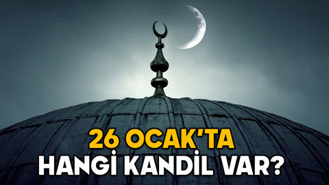 BUGÜN KANDİL Mİ, NE KANDİLİ? 26 Ocak hangi kandil var, önemi nedir?