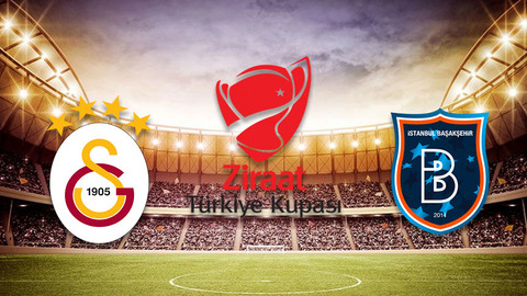 Galatasaray Başakşehir maçı hangi kanalda şifresiz mi? Ziraat Türkiye Kupası GS-Başakşehir maçı saat kaçta?