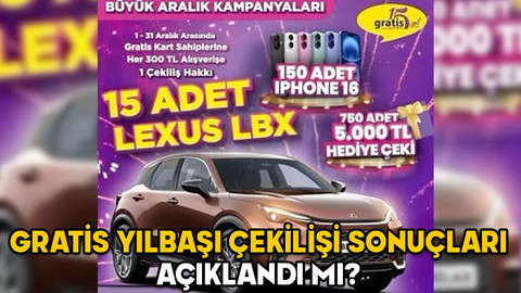 GRATİS YILBAŞI ÇEKİLİŞİ SONUÇLARI AÇIKLANDI MI? Gratis çekilişi Lexus araba ve iPhone 16 kazananlar listesi