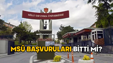 MSÜ BAŞVURULARI BİTTİ Mİ? MSÜ geç başvuru ne zaman? 2025 Milli Savuma Üniversitesi başvuru tarihleri