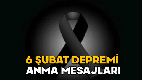 6 ŞUBAT DEPREMİ ANMA MESAJLARI: Duygusal, anlamlı, resimli 6 Şubat depremi için en güzel mesajlar