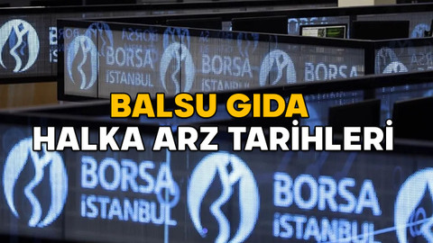 BALSU GIDA HALKA ARZ TARİHLERİ: Balsu Gıda kaç lot verir, katılım endeksine uygun mu?
