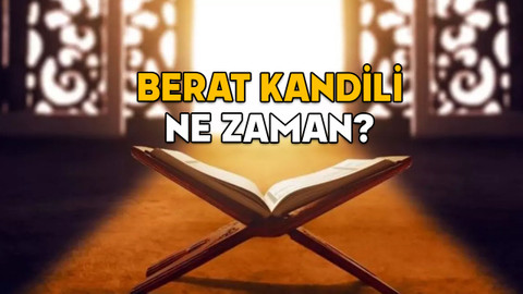BERAT KANDİLİ TARİHİ 2025: Berat Kandili ne zaman idrak edilecek? Diyanet 2025 dini günler takvimi