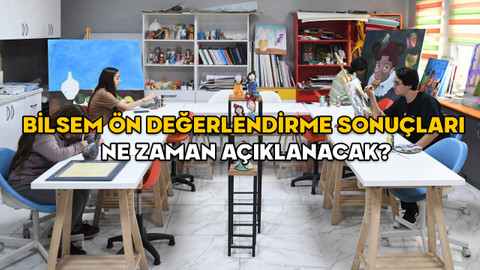 BİLSEM ÖN DEĞERLENDİRME SONUÇ TARİHİ 2025: BİLSEM sonuçları ne zaman açıklanacak? Bireysel değerlendirmeler ne zaman?