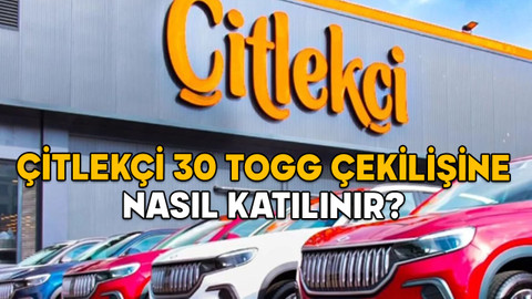 ÇİTLEKÇİ 30 TOGG ÇEKİLİŞİNE NASIL KATILINIR? Çitlekçi 30 Togg çekilişi şartları neler?