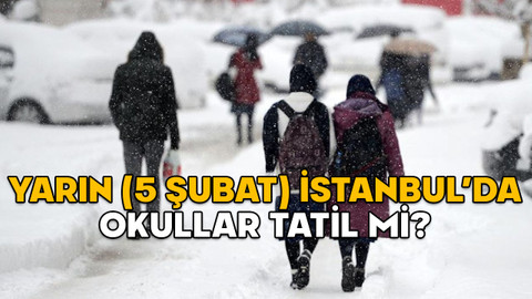 YARIN (5 ŞUBAT) İSTANBUL’DA OKULLAR TATİL Mİ? İstanbul’da Çarşamba günü okullar var mı?