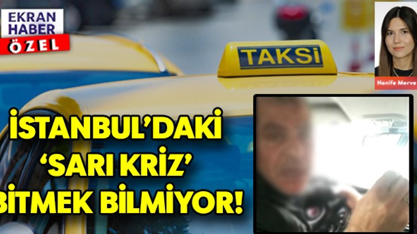 İstanbul’daki ‘Sarı Kriz’ Bitmek Bilmiyor!