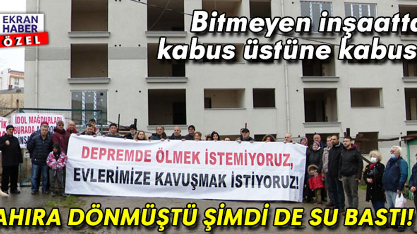 Ahıra dönmüştü şimdi de su bastı! Bitmeyen inşaatta kabus üstüne kabus
