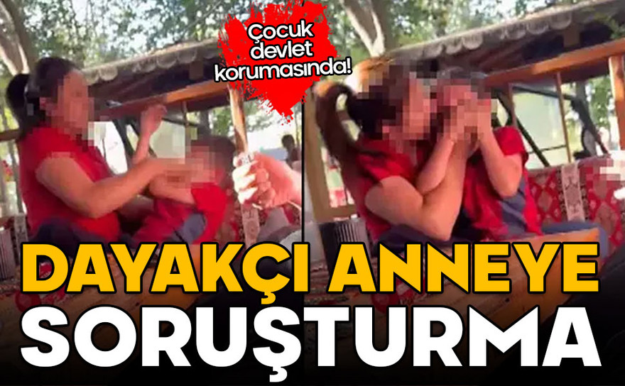 Dayakçı anneye soruşturma! Küçük çocuk devlet korumasında