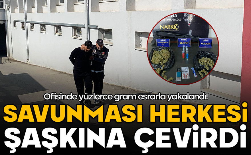 Ofisinde yüzlerce gram esrarla yakalandı! Savunması herkesi şaşkına çevirdi