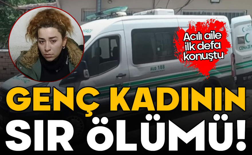 Genç kadının sır ölümü: Parkta baygın bulundu, hastanede öldü