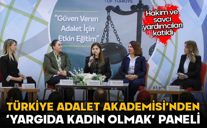 Türkiye Adalet Akademisi’nden ‘Yargıda Kadın Olmak’ söyleşisi