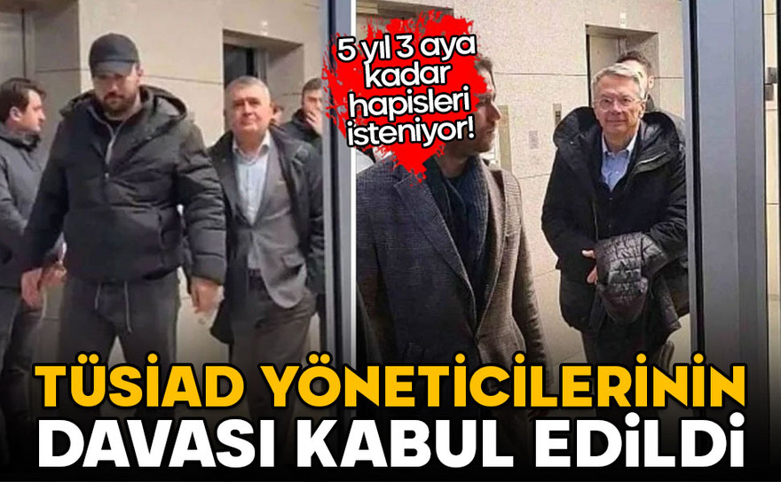 TÜSİAD yöneticilerine açılan dava kabul edildi