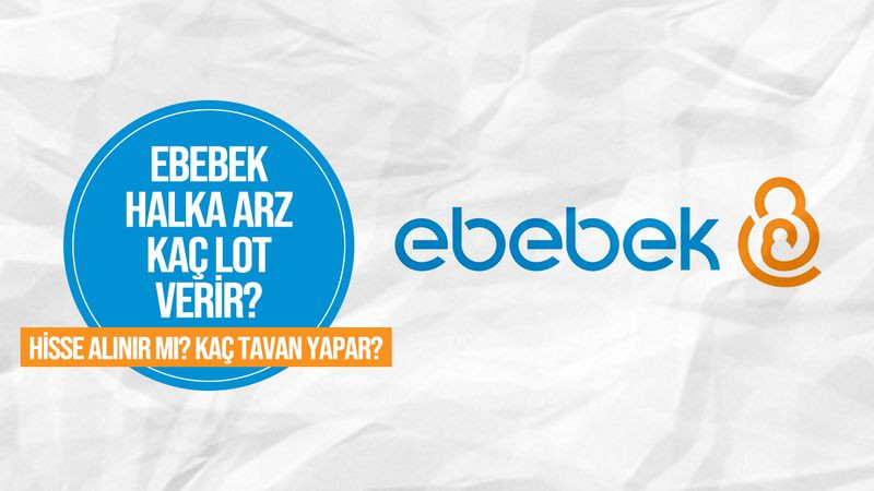 E-bebek-halka-arz-lot-sayısı-EBEBK