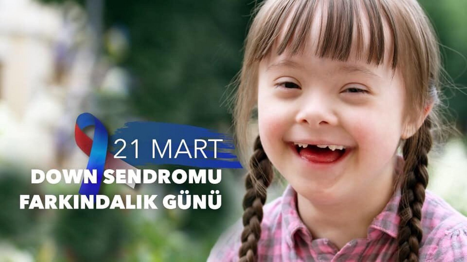 21 Mart Down Sendromu Farkındalık Günü 1