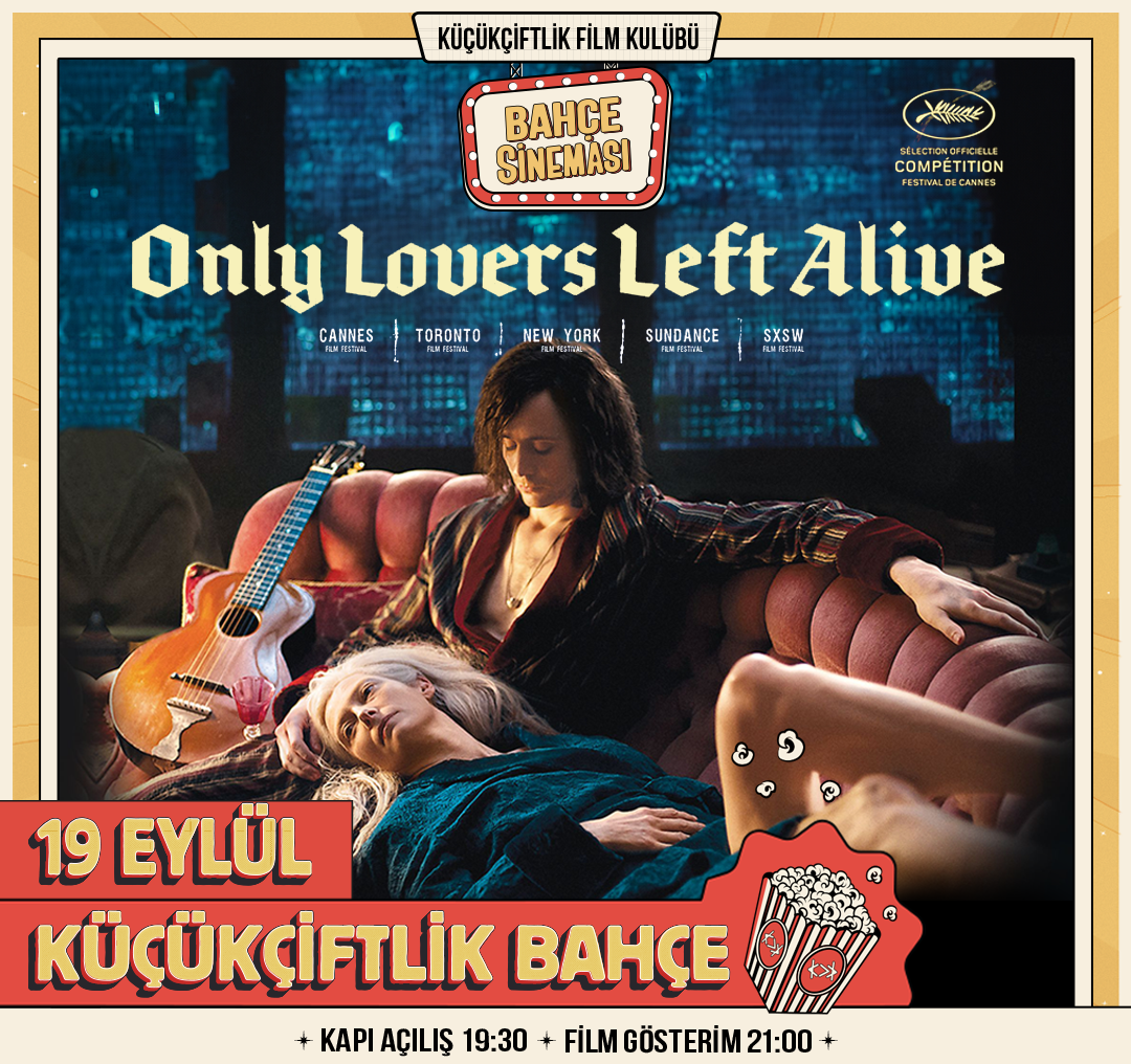 Sadece Asiklar Hayatta Kalir (Only Lovers Left Alive) Kucukciftlik Bahce Sinemasi (1)